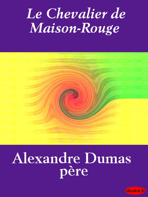 Title details for Le Chevalier de Maison-Rouge by Alexandre Dumas - Available